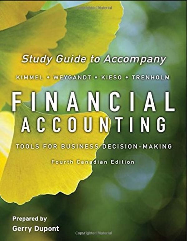 Cover Art for 9780470155738, Financial Accounting, Study Guide: Tools for Business Decision-Making by Kimmel, Paul D.; Weygandt, Jerry J.; Kieso, Donald E.; Trenholm, Barbara