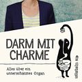 Cover Art for 9783550080418, Darm mit Charme by Giulia Enders