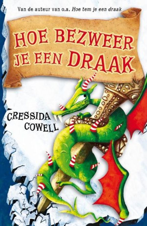 Cover Art for 9789048817221, Hoe bezweer je een draak (Stikkum Stoere Steurkop-serie) by Cressida Cowell