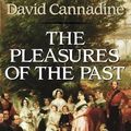 Cover Art for 9780393307498, The Pleasures of the Past by David Cannadine