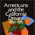 Cover Art for 9780195016444, Americans and the California Dream, 1850-1915 by Starr, Kevin
