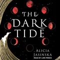 Cover Art for B08XMZMF2Z, The Dark Tide by Alicia Jasinska