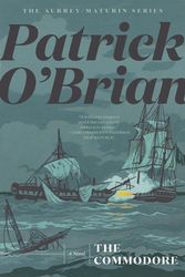 Cover Art for 9781324021551, The Commodore (Aubrey/Maturin Novels, 17) by O'Brian, Patrick