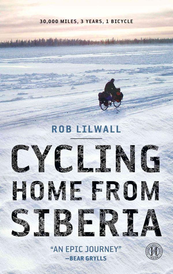 Cover Art for 9781451607864, Cycling Home from Siberia by Rob Lilwall