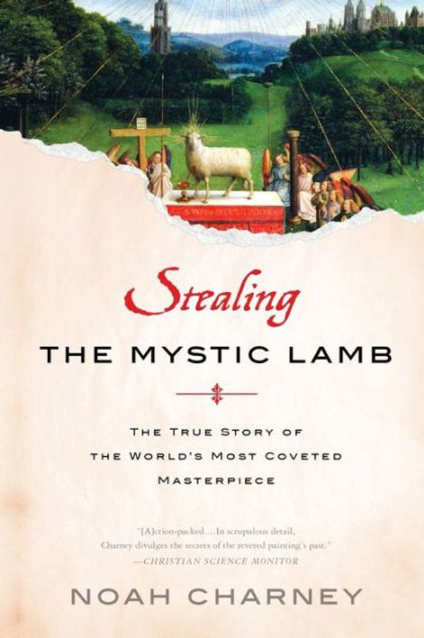 Cover Art for 9781452600338, Stealing the Mystic Lamb by Noah Charney