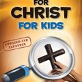 Cover Art for 9780310586777, Case For Christ For Kids  Updated And Expanded by Lee Strobel