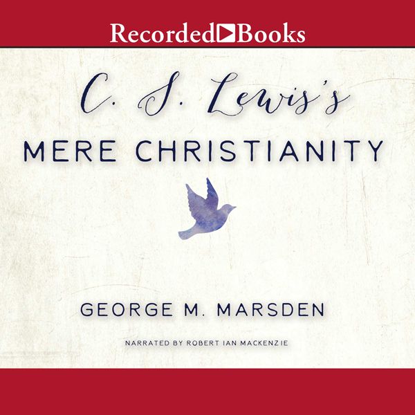 Cover Art for B01C9AZ4AY, C. S. Lewis's Mere Christianity: A Biography (Unabridged) by Unknown