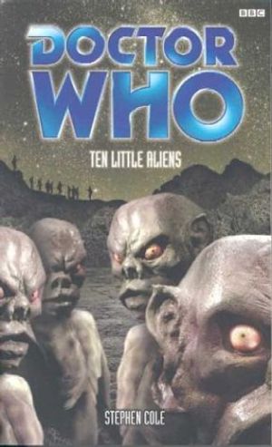 Cover Art for 9780563538530, Doctor Who: Ten Little Aliens by Stephen Cole
