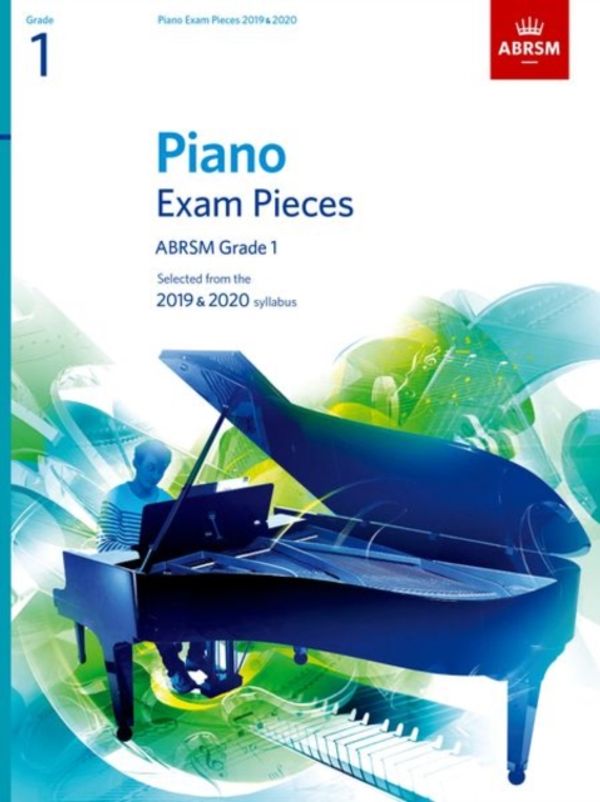 Cover Art for 9781786010193, Piano Exam Pieces 2019 & 2020, ABRSM Grade 1: Selected from the 2019 & 2020 syllabus (ABRSM Exam Pieces) by Abrsm
