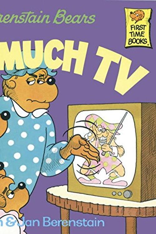 Cover Art for 9780394965703, The Berenstain Bears and Too Much TV by Stan Berenstain