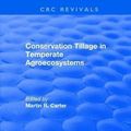 Cover Art for 9781138505995, Conservation Tillage in Temperate Agroecosystems by M.r. Carter