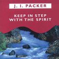 Cover Art for 9780851111582, Keep in Step with the Spirit by J. I. Packer