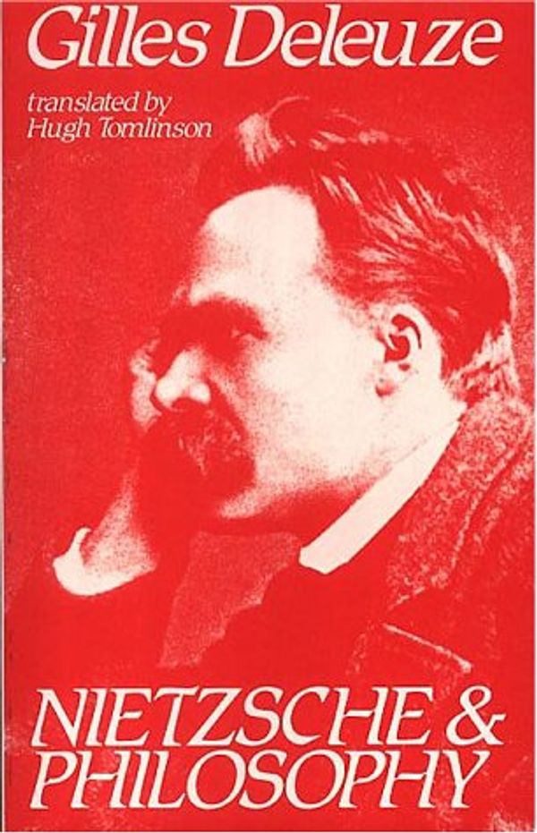 Cover Art for 9780485120530, Nietzsche and Philosophy by Gilles Deleuze