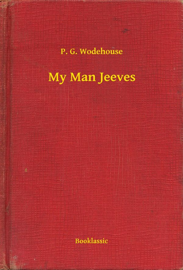 Cover Art for 9789635244874, My Man Jeeves by P.G. Wodehouse