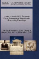 Cover Art for 9781270235897, Luster V. Martin U.S. Supreme Court Transcript of Record with Supporting Pleadings by ARTHUR W MACLEOD