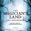 Cover Art for 9781473537422, The Magician’s Land by Lev Grossman