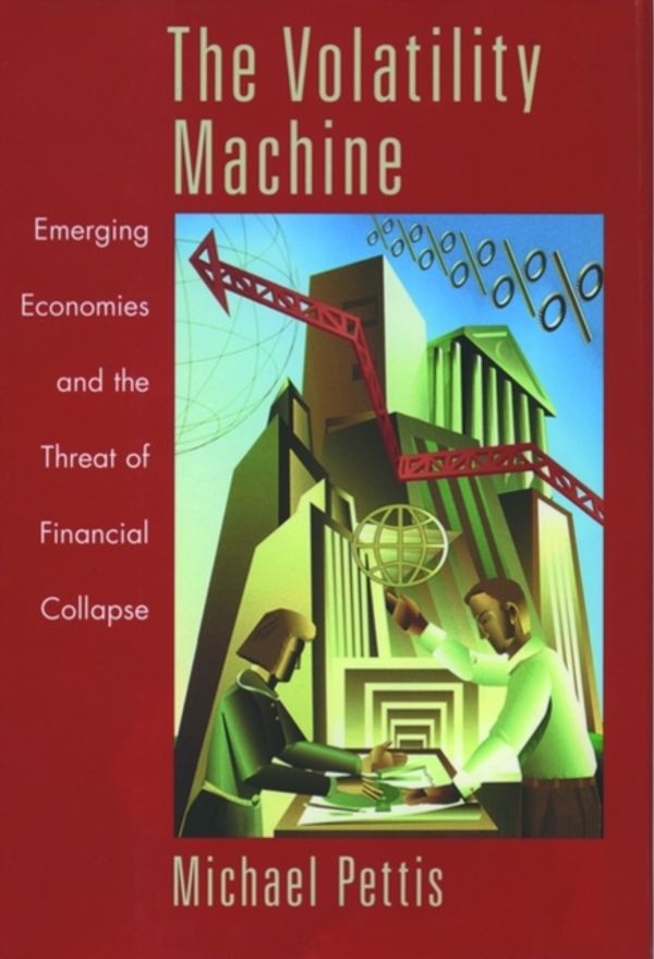 Cover Art for 9780195143300, The Volatility Machine by Michael Pettis