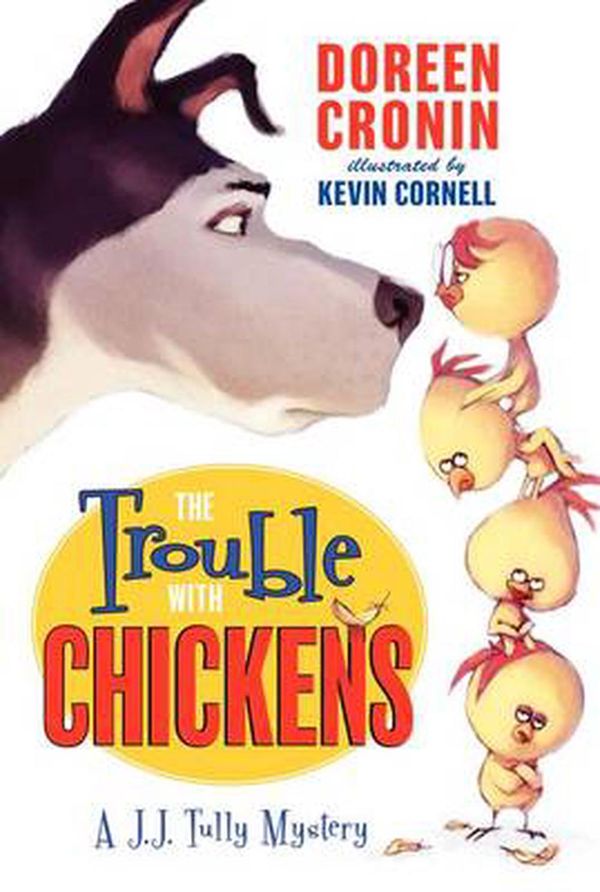 Cover Art for 9780061215346, The Trouble with Chickens by Doreen Cronin