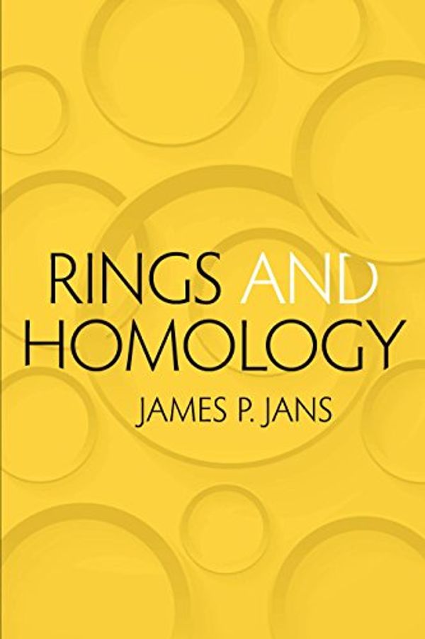 Cover Art for B00SAWNQ1A, Rings and Homology (Dover Books on Mathematics) by James P. Jans