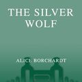 Cover Art for 9780345455529, The Silver Wolf by Alice Borchardt