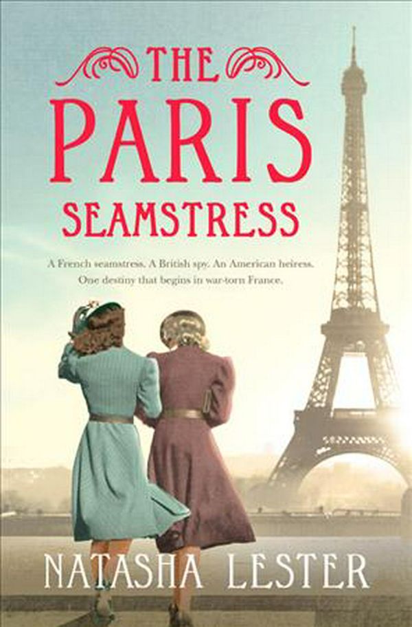 Cover Art for 9781538714775, The Paris Seamstress by Natasha Lester
