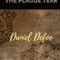Cover Art for 9781981818662, A Journal of the Plague Year by Daniel Defoe: A Journal of the Plague Year by Daniel Defoe by Daniel Defoe
