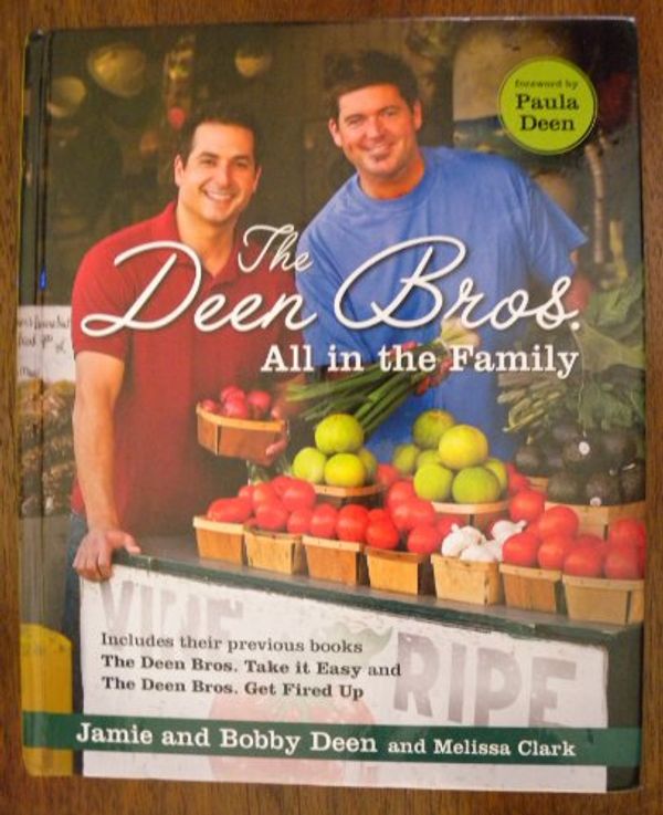 Cover Art for 9780385364188, The Deen Bros. All in the Family by Jamie Deen; Bobby Deen; Melissa Clark