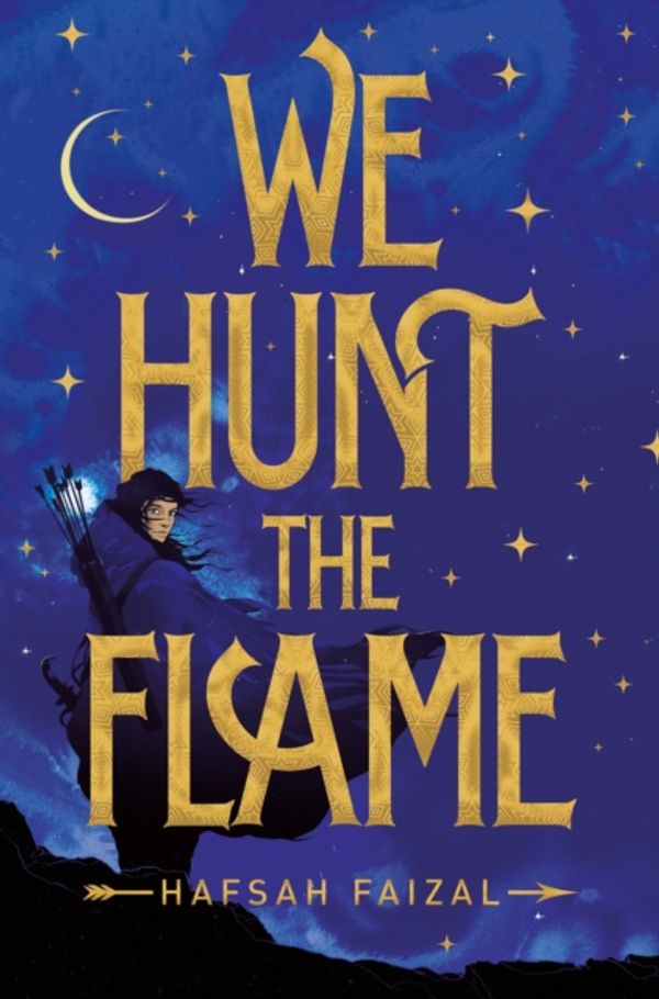 Cover Art for 9781529034097, We Hunt the Flame (Sands of Arawiya) by Hafsah Faizal