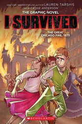 Cover Art for 9781338825169, I Survived the Great Chicago Fire, 1871 (I Survived Graphic Novel #7) (I Survived Graphix) by Lauren Tarshis