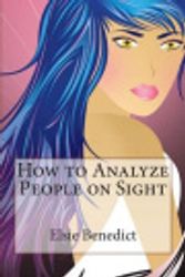 Cover Art for 9781480081277, How to Analyze People on Sight by MS Elsie Lincoln Benedict,MR Ralph Paine Benedict