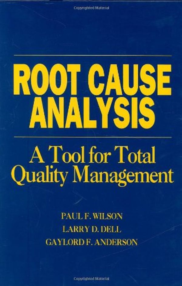 Cover Art for 9780873891639, Root Cause Analysis by Paul F. Wilson, Etc