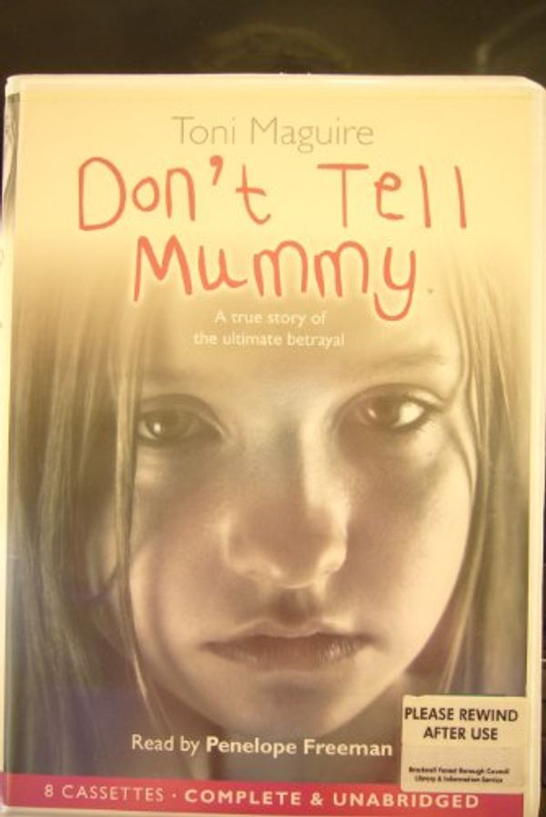 Cover Art for 9781846482847, Don't Tell Mummy by Toni Maguire