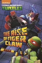Cover Art for 9780606384896, The Rise of Tiger Claw (Teenage Mutant Ninja Turtles (Random House)) by David Lewman
