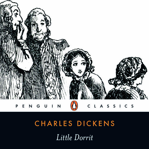 Cover Art for 9780141391717, Little Dorrit by Charles Dickens, Anton Lesser