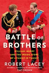 Cover Art for 9780008408510, Battle of Brothers: William, Harry and the Inside Story of a Family in Tumult by Robert Lacey