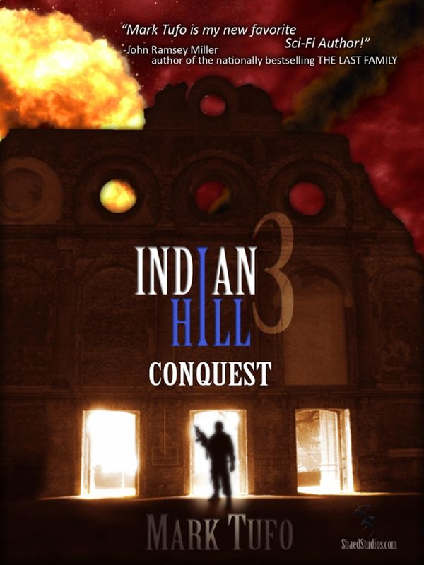 Cover Art for 1230000014593, Indian Hill 3: Conquest ~ A Michael Talbot Adventure by Mark Tufo