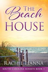 Cover Art for 9781953334077, The Beach House (South Carolina Sunsets) by Rachel Hanna