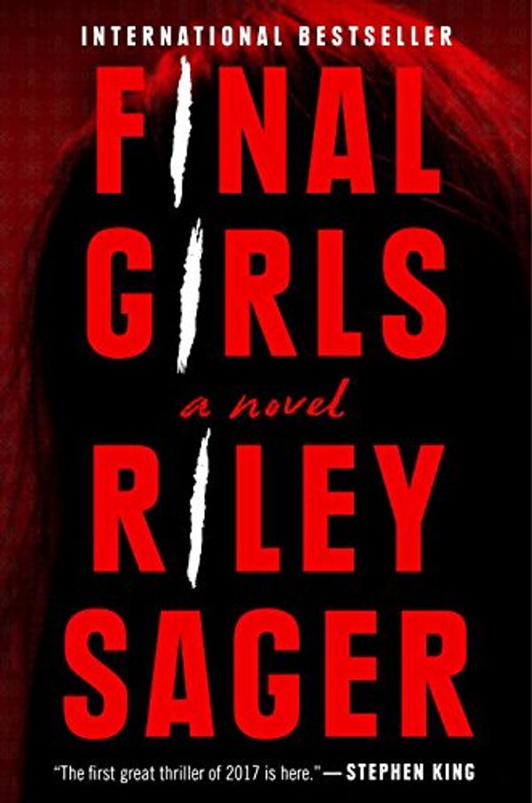 Cover Art for 9781101985366, Final Girls by Riley Sager