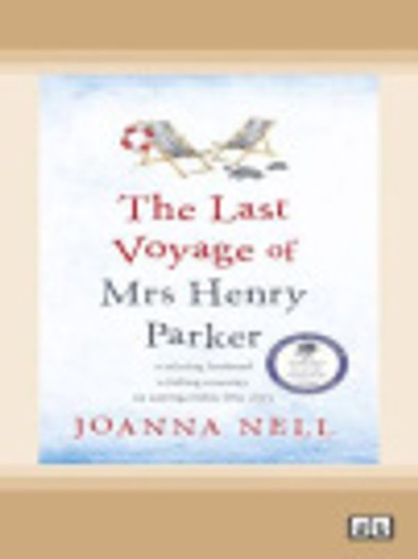 Cover Art for 9780369335029, The Last Voyage of Mrs Henry Parker by Joanna Nell