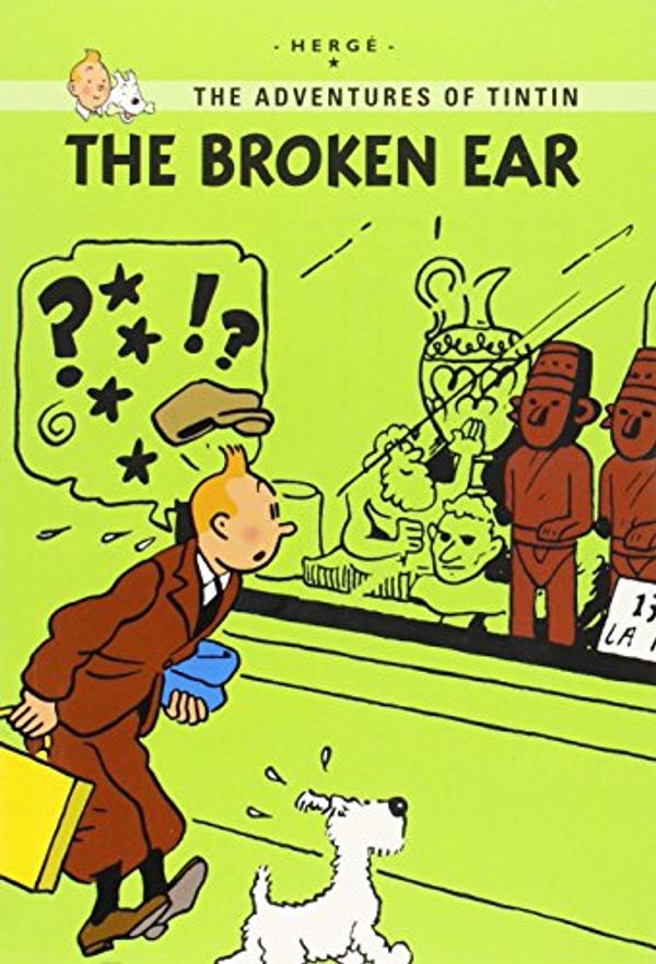 Cover Art for 0000031613385, The Broken Ear by Herge