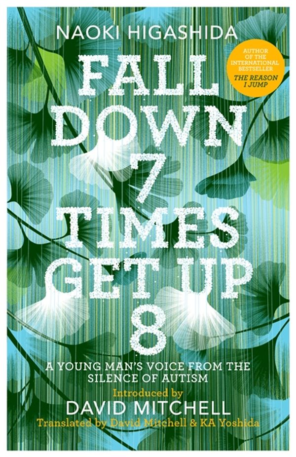 Cover Art for 9781444799088, Fall Down Seven Times, Get Up Eight by Naoki Higashida
