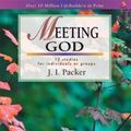 Cover Art for 9781859994801, Meeting God by J. I. Packer