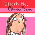 Cover Art for 9781417662838, Utterly Me, Clarice Bean by Lauren Child