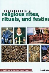 Cover Art for 9780415941808, Routledge Encyclopedia of Religious Rites, Rituals and Festivals (Religion and Society) by Frank A. Salamone, editor