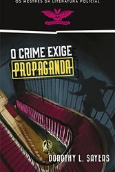 Cover Art for 9789723830675, O Crime Exige Propaganda by Dorothy L. Sayers