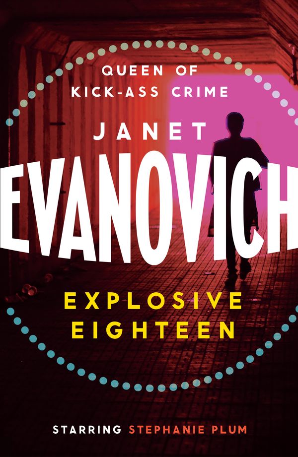 Cover Art for 9780755384983, Explosive Eighteen: A fiery and hilarious crime adventure by Janet Evanovich