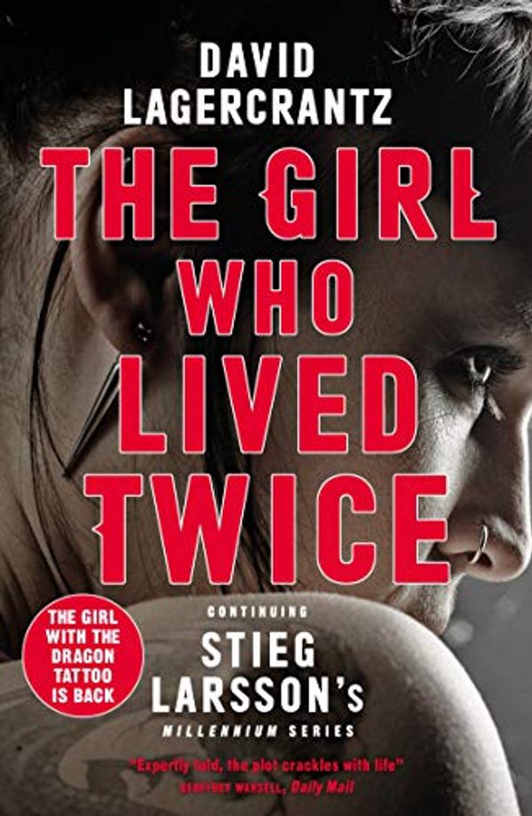 Cover Art for B07BF9W69M, The Girl Who Lived Twice by David Lagercrantz