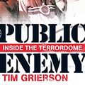 Cover Art for B00OQEA57E, Public Enemy: Inside the Terrordome by Tim Grierson