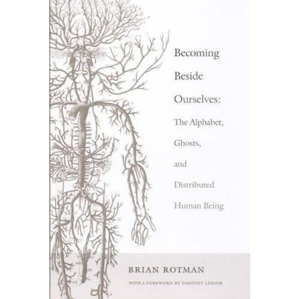 Cover Art for 9780822341833, Becoming Beside Ourselves by Brian Rotman