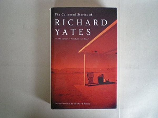 Cover Art for 9780413771254, The Collected Stories of Richard Yates by Richard Yates